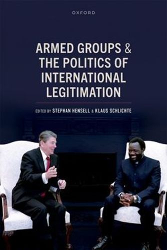 Cover image for Armed Groups and the Politics of International Legitimation