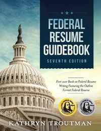 Cover image for Federal Resume Guidebook: Federal Resume Writing Featuring the Outline Format Federal Resume