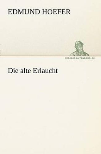 Cover image for Die Alte Erlaucht