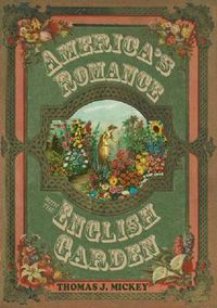 Cover image for America's Romance with the English Garden