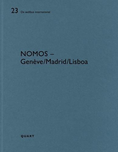 Nomos - Geneve/Lisboa/Madrid: De aedibus international 23