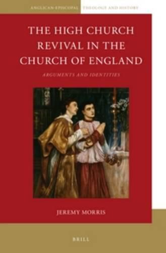 Cover image for The High Church Revival in the Church of England: Arguments and Identities