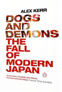 Cover image for Dogs and Demons: The Fall of Modern Japan