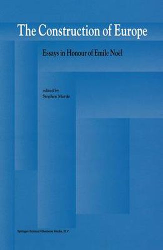 The Construction of Europe: Essays in Honour of Emile Noel