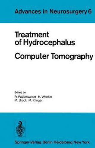 Treatment of Hydrocephalus Computer Tomography: Proceedings of the Joint Meeting of the Deutsche Gesellschaft fur Neurochirurgie, the Society of British Neurological Surgeons, and the Nederlandse Vereniging van Neurochirurgen Berlin, May 3-6, 1978