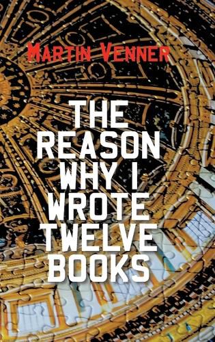 Cover image for The Reason Why I Wrote Twelve Books