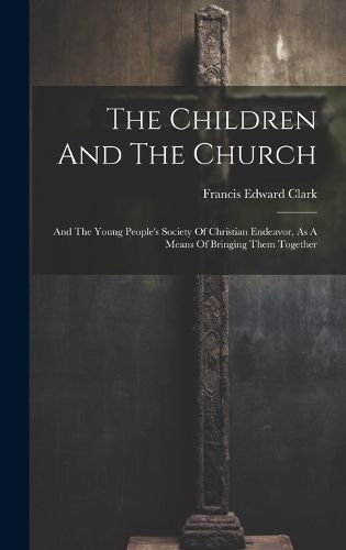 Cover image for The Children And The Church