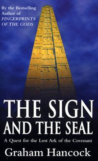 Cover image for The Sign and the Seal: Quest for the Lost Ark of the Covenant