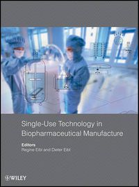 Cover image for Single-Use Technology in Biopharmaceutical Manufacture