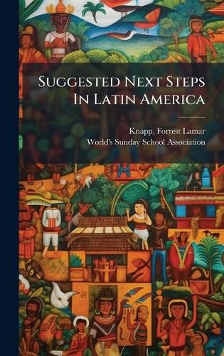 Cover image for Suggested Next Steps In Latin America