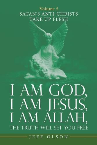 Cover image for I Am God, I Am Jesus, I Am Allah, the Truth Will Set You Free