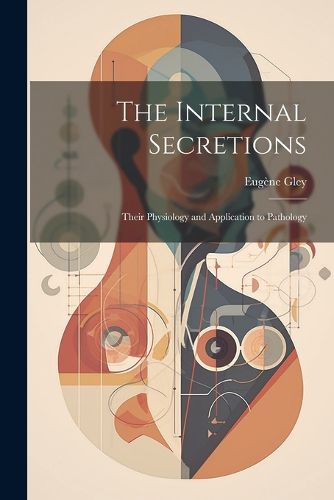 Cover image for The Internal Secretions