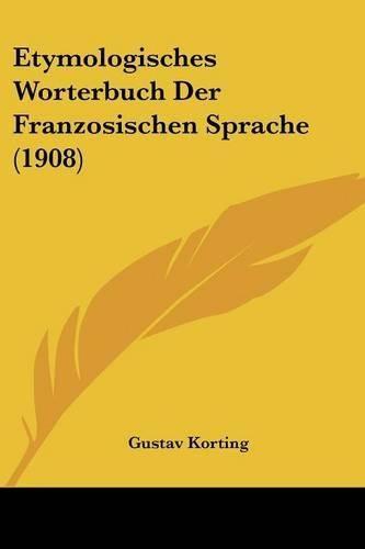 Cover image for Etymologisches Worterbuch Der Franzosischen Sprache (1908)