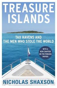 Cover image for Treasure Islands: Tax Havens and the Men who Stole the World
