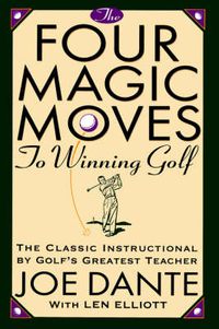Cover image for The Four Magic Moves to Winning Golf