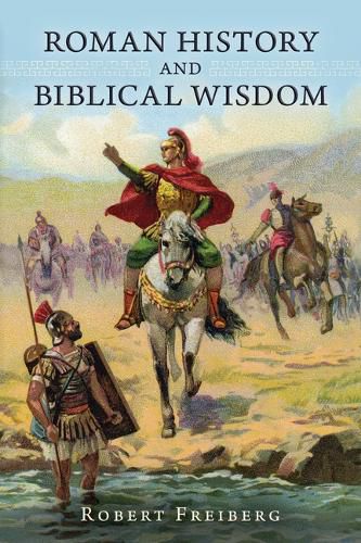 Cover image for Roman History and Biblical Wisdom