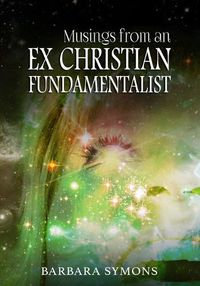 Cover image for Musings from an Ex Christian Fundamentalist