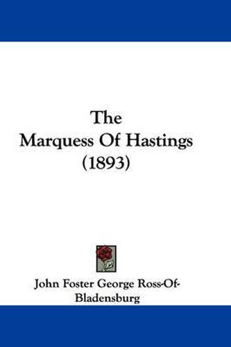 Cover image for The Marquess of Hastings (1893)