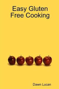 Cover image for Easy Gluten Free Cooking