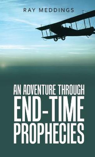 Cover image for An Adventure Through End-Time Prophecies
