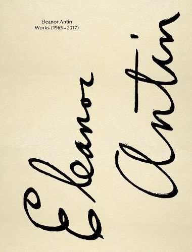 Cover image for Eleanor Antin: Works 1965-2017