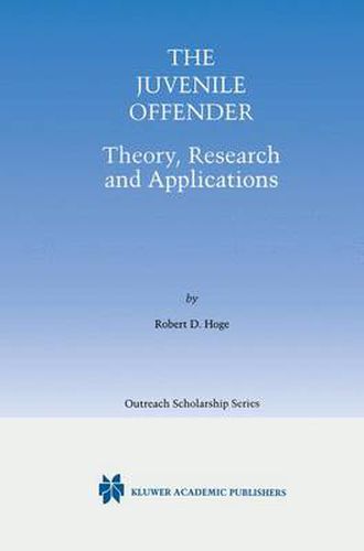 The Juvenile Offender: Theory, Research and Applications