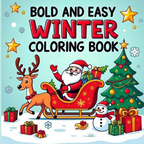 Cover image for Bold and Easy Winter Coloring Book for Kids Ages 4-8