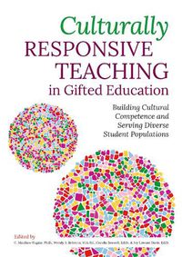 Cover image for Culturally RESPONSIVE TEACHING in Gifted Education: Building Cultural Competence and Serving Diverse Student Populations