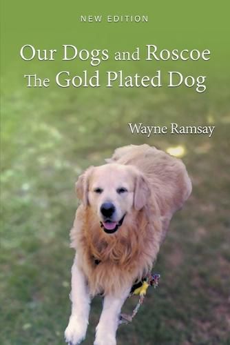 Cover image for Our Dogs and Roscoe the Gold Plated Dog