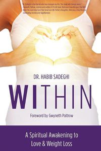 Cover image for Within: A Spiritual Awakening to Love & Weight Loss