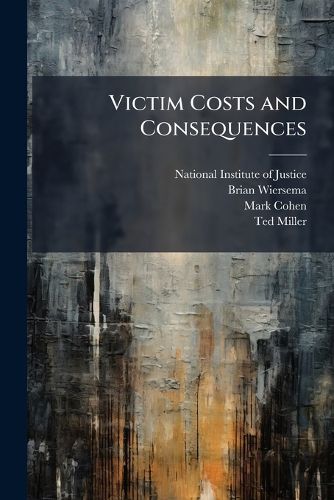 Cover image for Victim Costs and Consequences