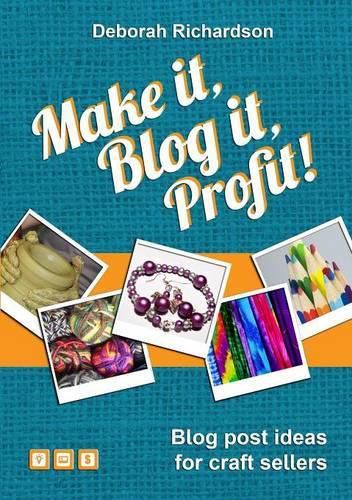 Cover image for Make it, Blog it, Profit! - Blog Post Ideas for Craft Sellers