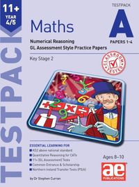 Cover image for 11+ Maths Year 4/5 Testpack a Papers 1-4: Numerical Reasoning Gl Assessment Style Practice Papers