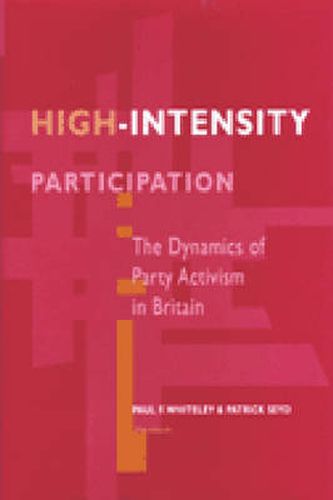 Cover image for High-intensity Participation: The Dynamics of Party Activism in Britain