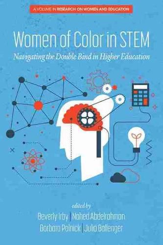 Cover image for Women of Color In STEM: Navigating the Double Bind in Higher Education