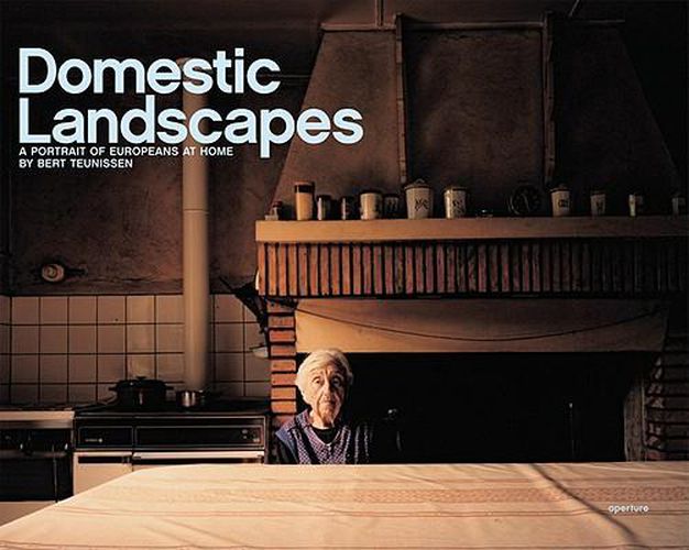Cover image for Bert Teunissen: Domestic Landscapes: A Portrait of Europeans at Home