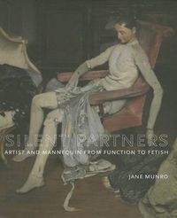 Cover image for Silent Partners: Artist and Mannequin from Function to Fetish