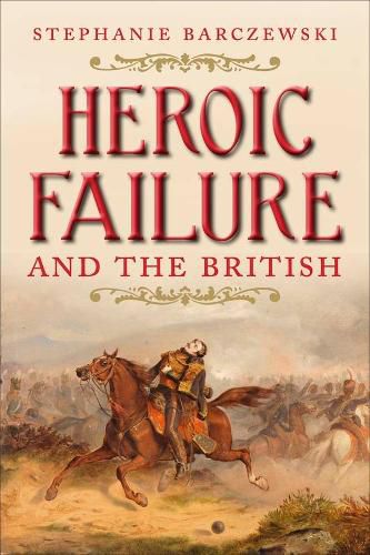 Cover image for Heroic Failure and the British