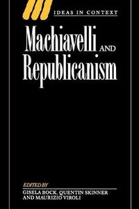 Cover image for Machiavelli and Republicanism