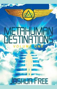 Cover image for Metahuman Destinations (Volume One)