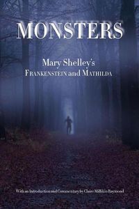 Cover image for Monsters: Mary Shelley's Frankenstein and Mathilda