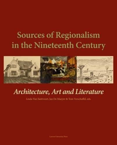 Cover image for Sources of Regionalism in the Nineteenth Century: Architecture, Art, and Literature