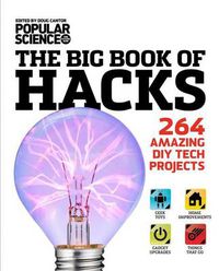 Cover image for Big Book of Hacks: 264 Amazing DIY Tech Projects