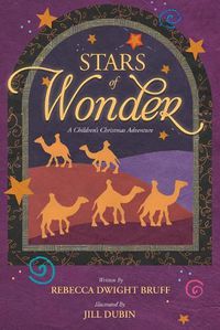 Cover image for Stars of Wonder: A Children's Christmas Adventure