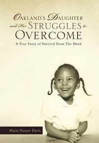 Cover image for Oakland's Daughter and Her Struggles to Overcome