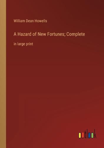Cover image for A Hazard of New Fortunes; Complete