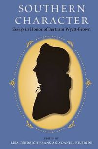 Cover image for Southern Character: Essays in Honor of Bertram Wyatt-Brown