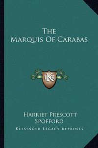 Cover image for The Marquis of Carabas the Marquis of Carabas