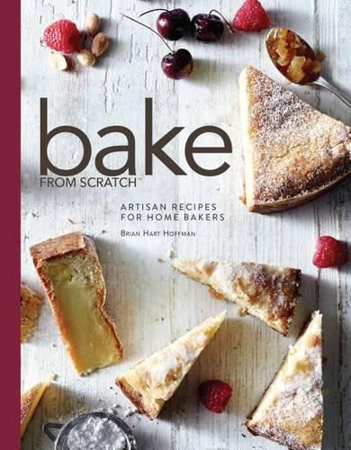 Cover image for Bake from Scratch: Artisan Recipes for the Home Baker