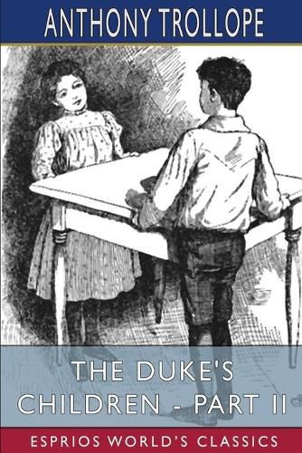 Cover image for The Duke's Children - Part II (Esprios Classics)